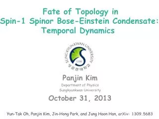 Panjin Kim Department of Physics Sungkyunkwan University October 31, 2013