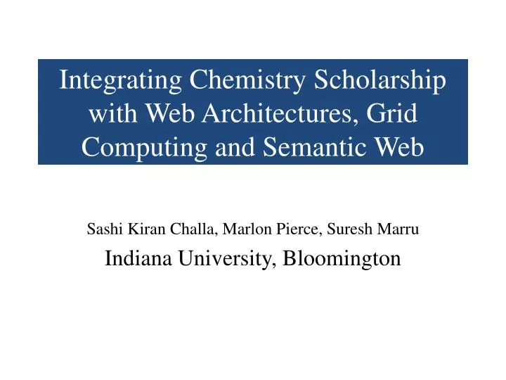 integrating chemistry scholarship with web architectures grid computing and semantic web