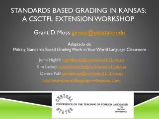 Standards Based Grading in Kansas: a CSCTFL Extension Workshop