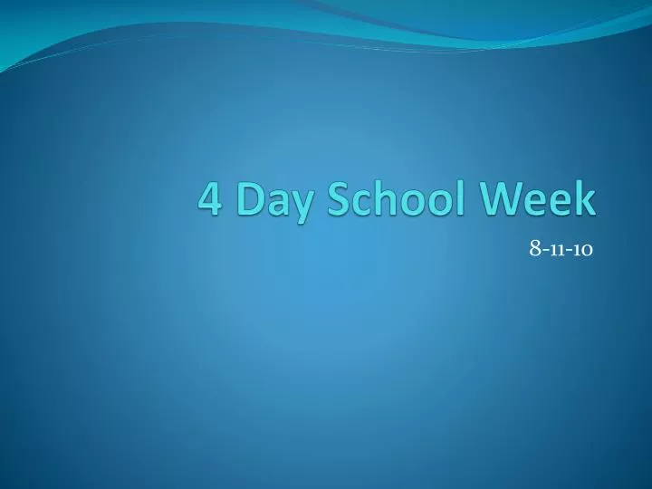 4 day school week