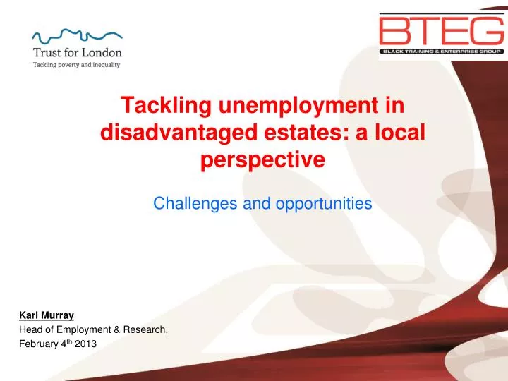 tackling unemployment in disadvantaged estates a local perspective challenges and opportunities