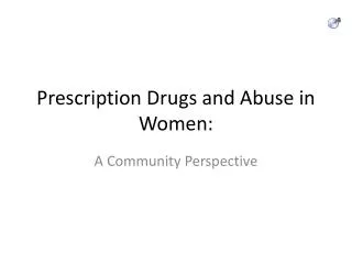 Prescription Drugs and Abuse in Women:
