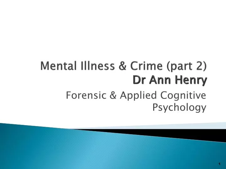 mental illness crime part 2 dr ann henry