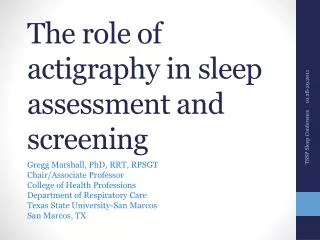 The role of actigraphy in sleep assessment and screening