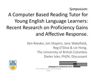 Symposium: A Computer Based Reading Tutor for Young English Language Learners: Recent Research on Proficiency Gains and