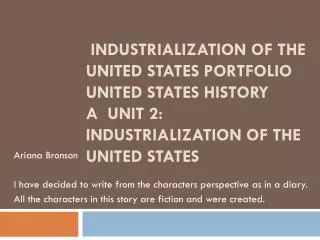  Industrialization of the United States Portfolio United States History A  Unit 2: Industrialization of the United State