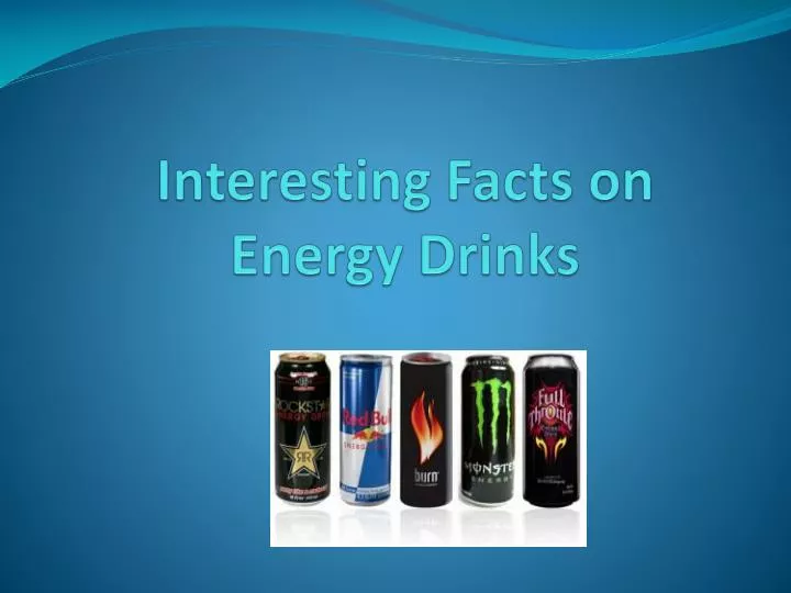 interesting facts on energy drinks