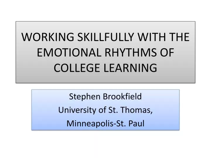 working skillfully with the emotional rhythms of college learning