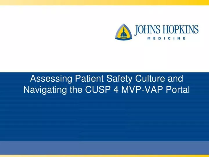 assessing patient safety culture and navigating the cusp 4 mvp vap portal