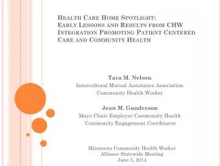 Health Care Home Spotlight: Early Lessons and Results from CHW Integration Promoting Patient Centered Care and Community
