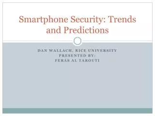 Smartphone Security : Trends and Predictions