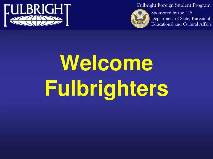 welcome fulbrighters