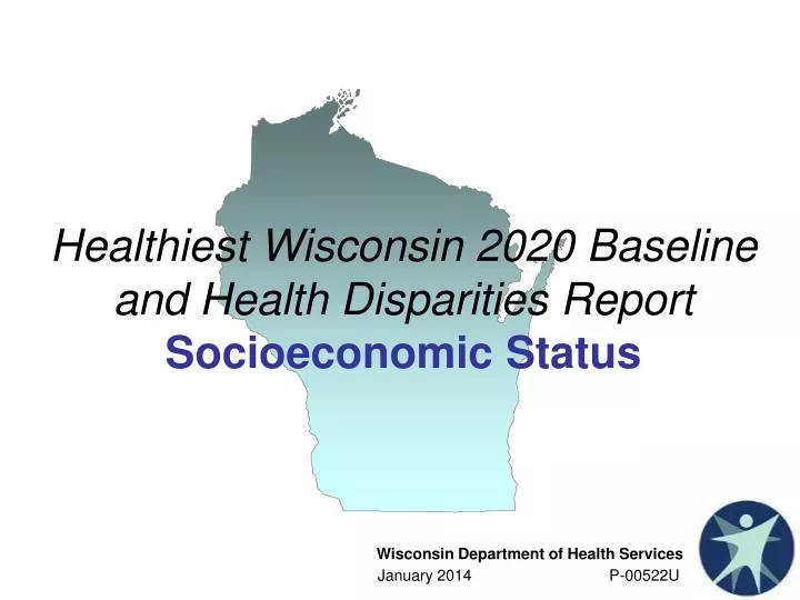 healthiest wisconsin 2020 baseline and health disparities report socioeconomic status