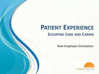 Patient Experience Elevating Care and Caring