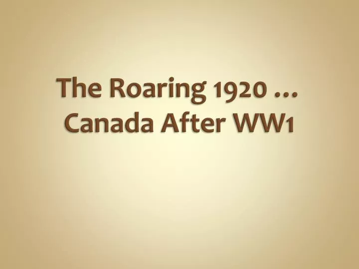 the roaring 1920 canada after ww1