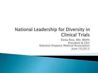 National Leadership for Diversity in Clinical Trials