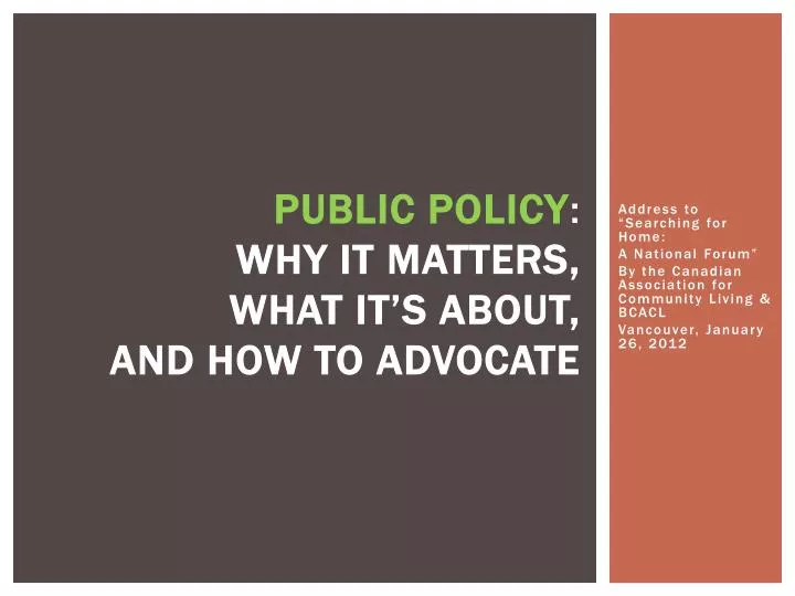public policy why it matters what it s about and how to advocate