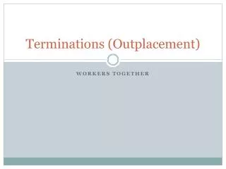 Terminations (Outplacement)