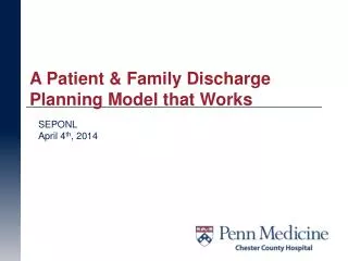 A Patient &amp; Family Discharge Planning Model that Works