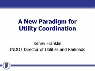 A New Paradigm for Utility Coordination