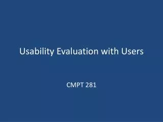 Usability Evaluation with Users
