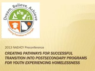 Creating Pathways for Successful Transition into Postsecondary Programs for Youth Experiencing Homelessness