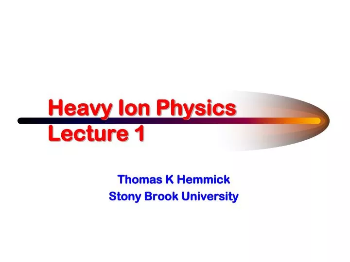 heavy ion physics lecture 1
