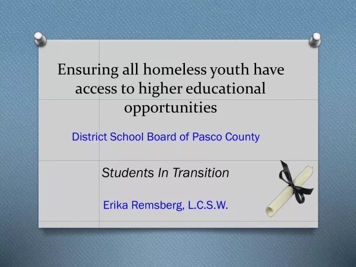 ensuring all homeless youth have access to higher educational opportunities