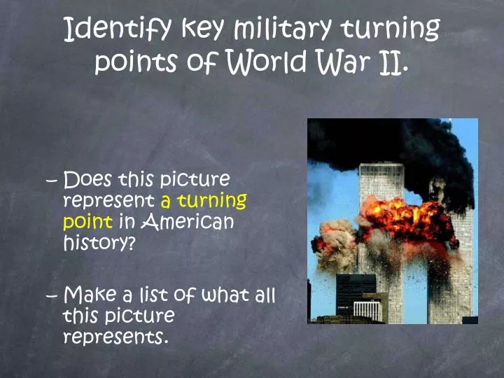 identify key military turning points of world war ii