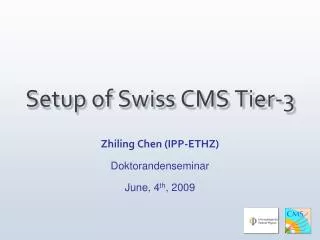 Setup of Swiss CMS Tier-3
