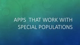 Apps That work with special populations