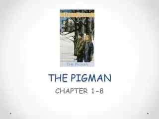 THE PIGMAN