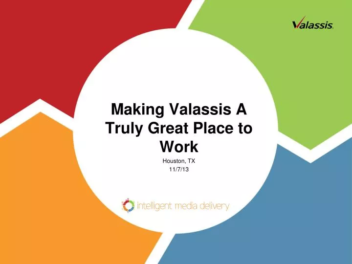 making valassis a truly great place to work