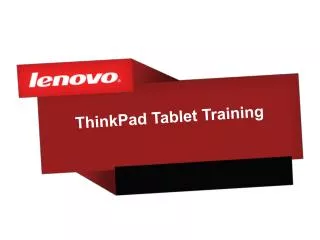 ThinkPad Tablet Training