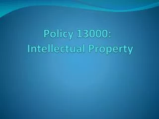 Policy 13000: Intellectual Property