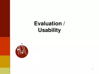 Evaluation / Usability