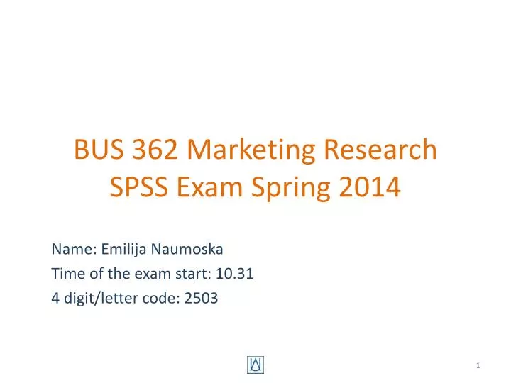 bus 362 marketing research spss exam spring 2014