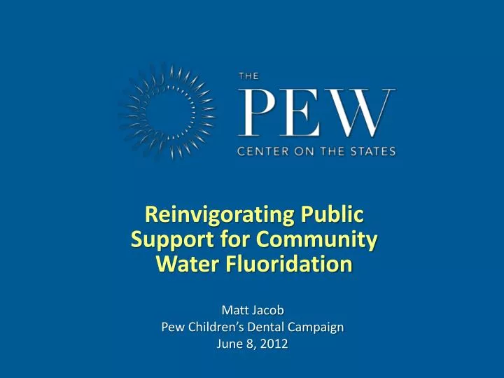 reinvigorating public support for community water fluoridation