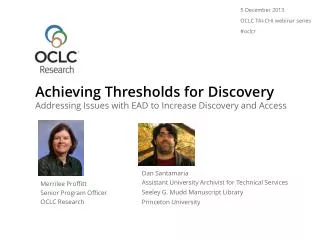 Achieving Thresholds for Discovery
