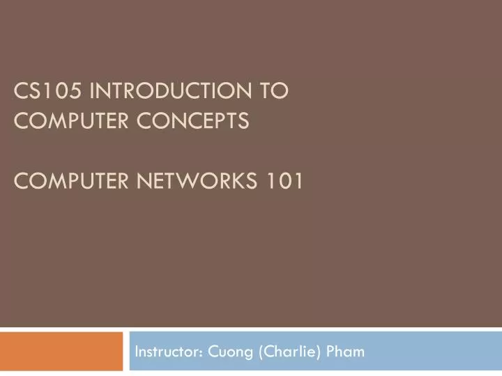 cs105 introduction to computer concepts computer networks 101