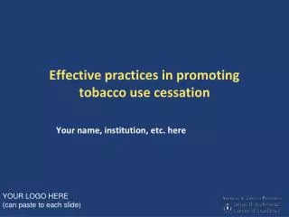 Effective practices in promoting tobacco use cessation