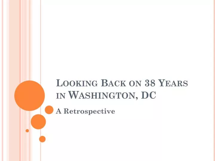 looking back on 38 years in washington dc