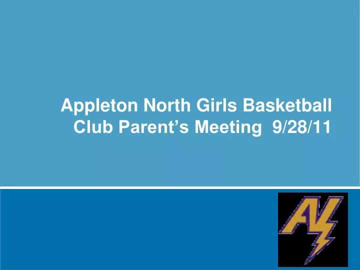 appleton north girls basketball club parent s meeting 9 28 11