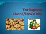 The Negative Calorie/Cookie Diet