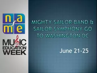 Mighty Sailor Band &amp; Sailor Symphony go to Washington DC