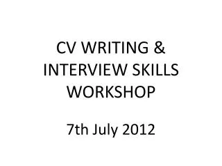 CV WRITING &amp; INTERVIEW SKILLS WORKSHOP