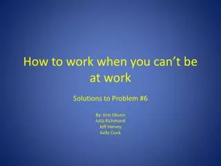 How to work when you can’t be at work