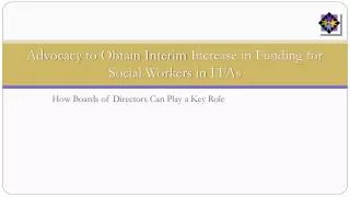 Advocacy to Obtain Interim Increase in Funding for Social Workers in FFAs