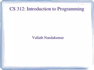 CS 312: Introduction to Programming