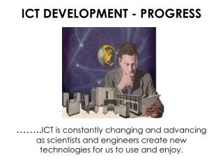 ICT DEVELOPMENT - PROGRESS